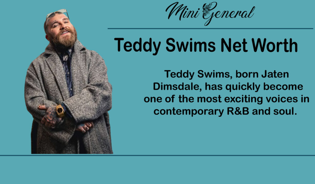 Teddy Swims Net Worth