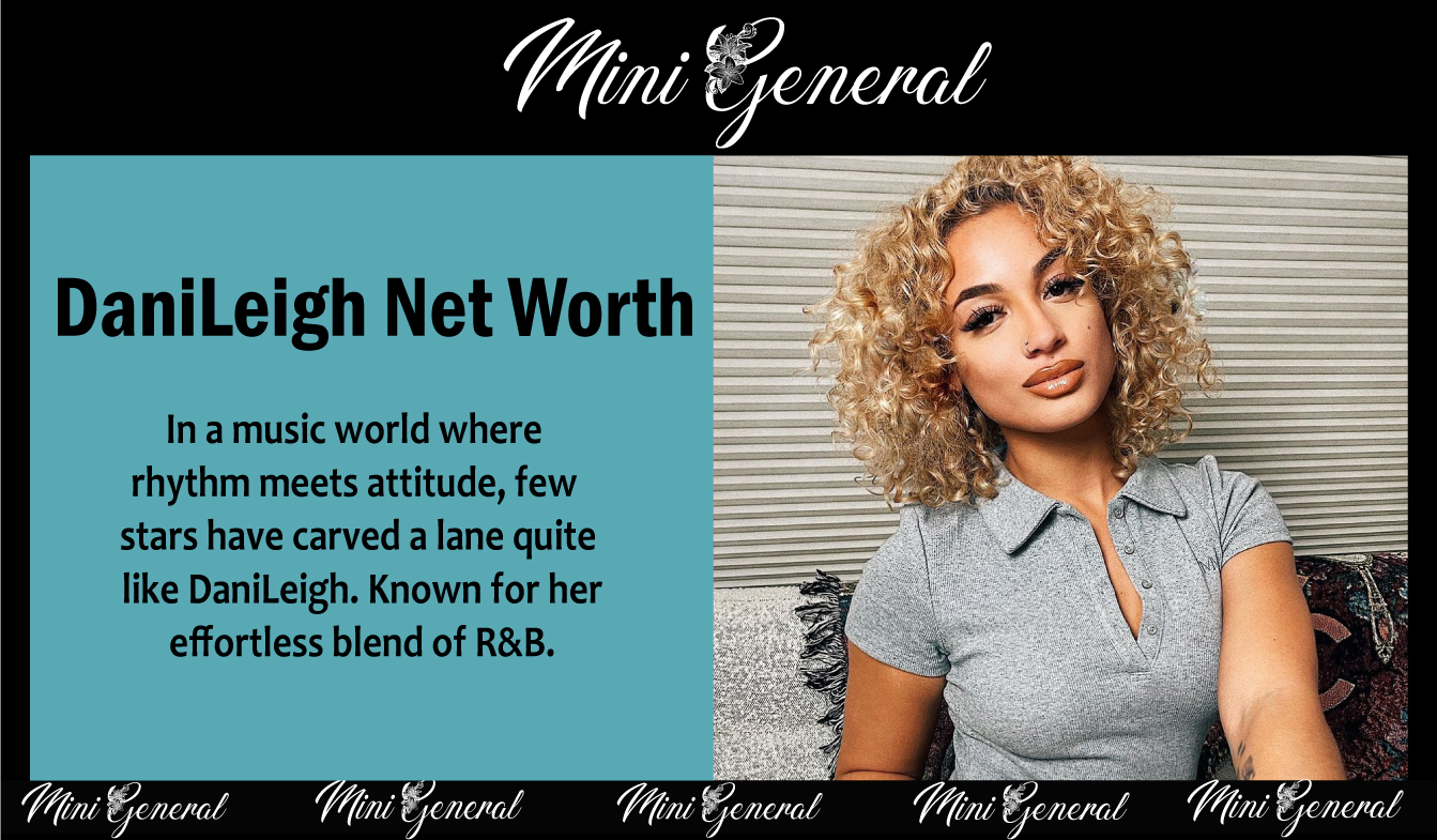DaniLeigh Net Worth
