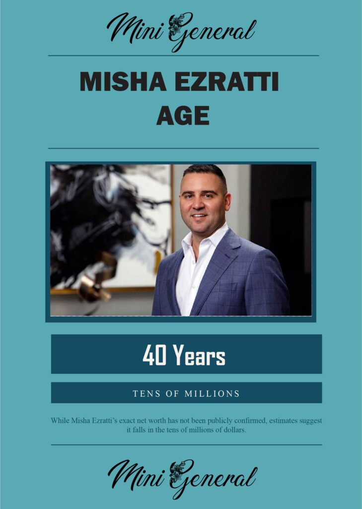 Misha Ezratti Age