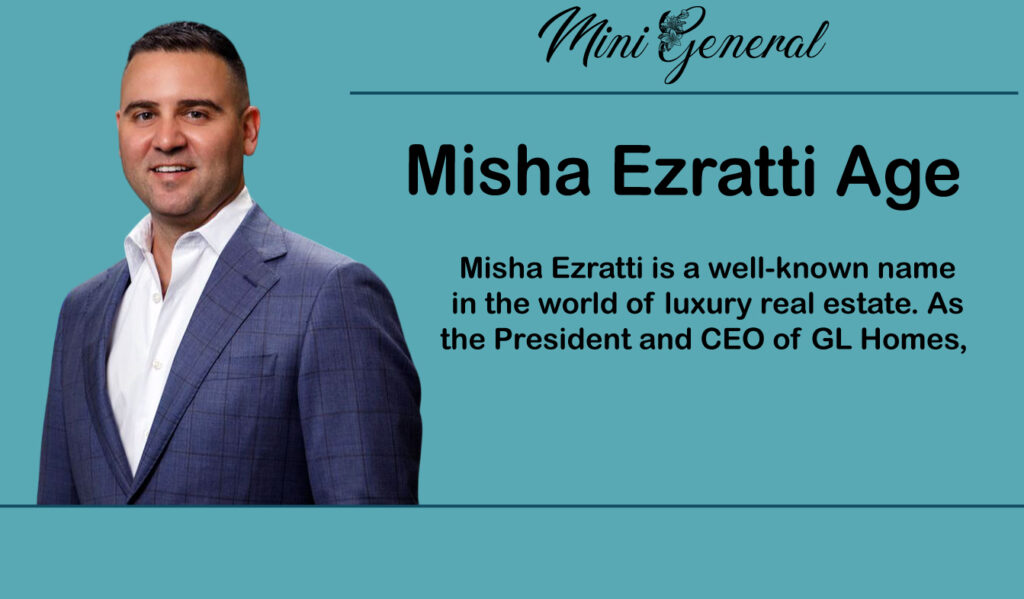 Misha Ezratti Age