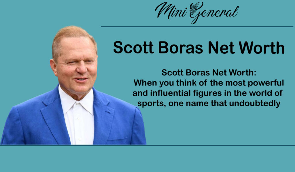 Scott Boras Net Worth
