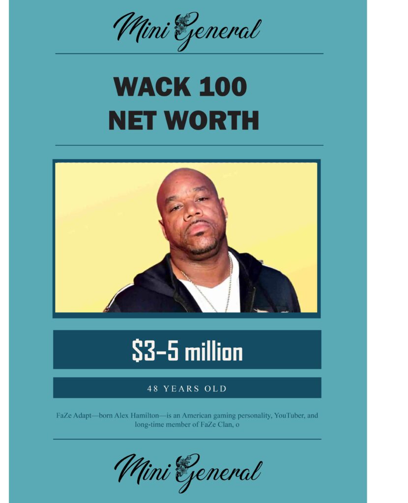 Wack 100 Net Worth