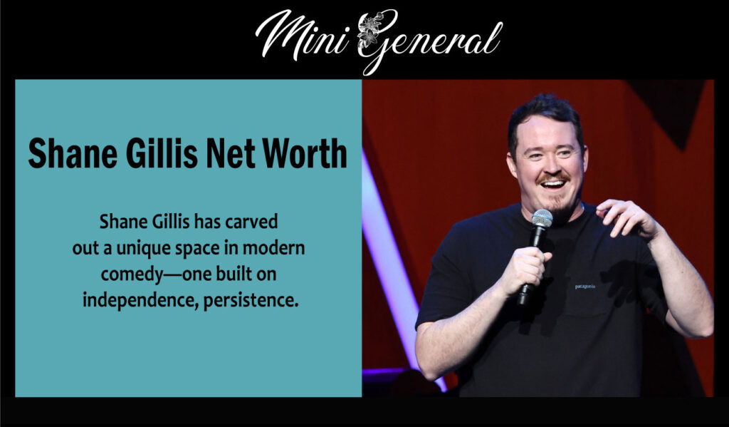 Shane Gillis Net Worth