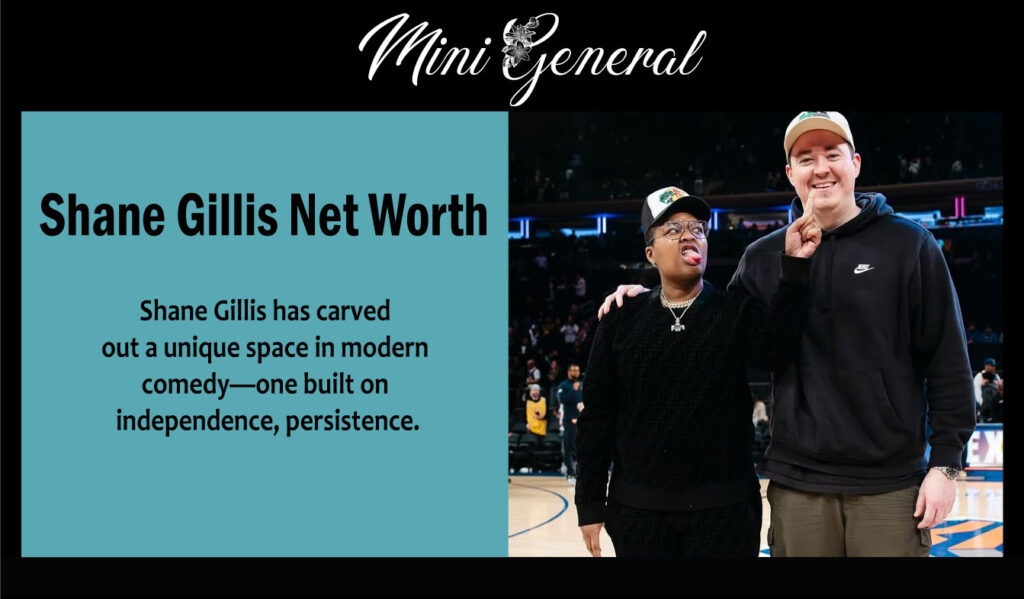 Shane Gillis Net Worth