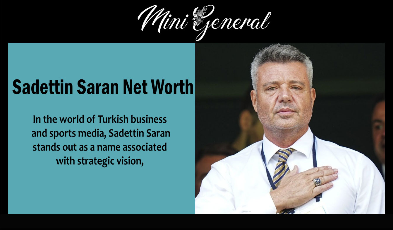 Sadettin Saran Net Worth