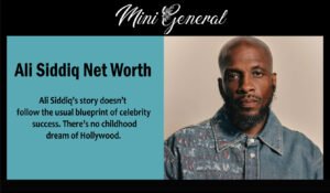 Ali Siddiq Net Worth