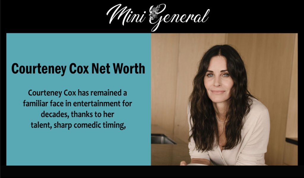 Courteney Cox Net Worth