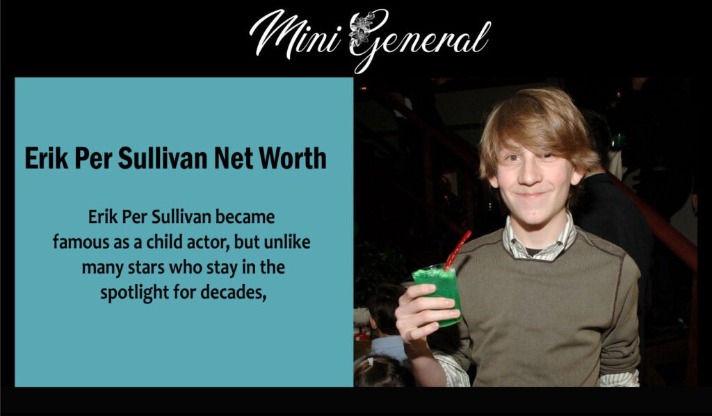 Erik Per Sullivan Net Worth