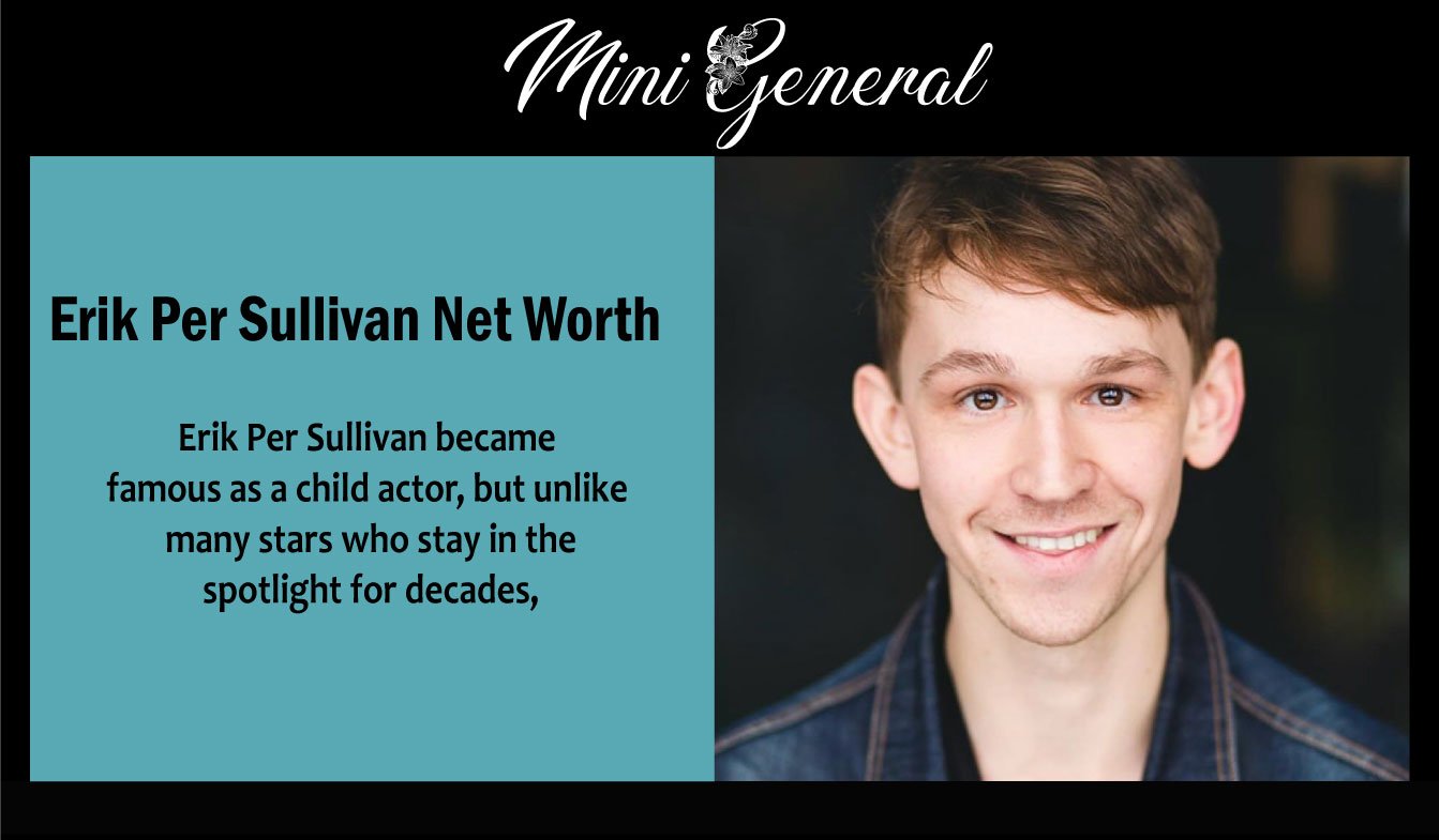 Erik Per Sullivan Net Worth