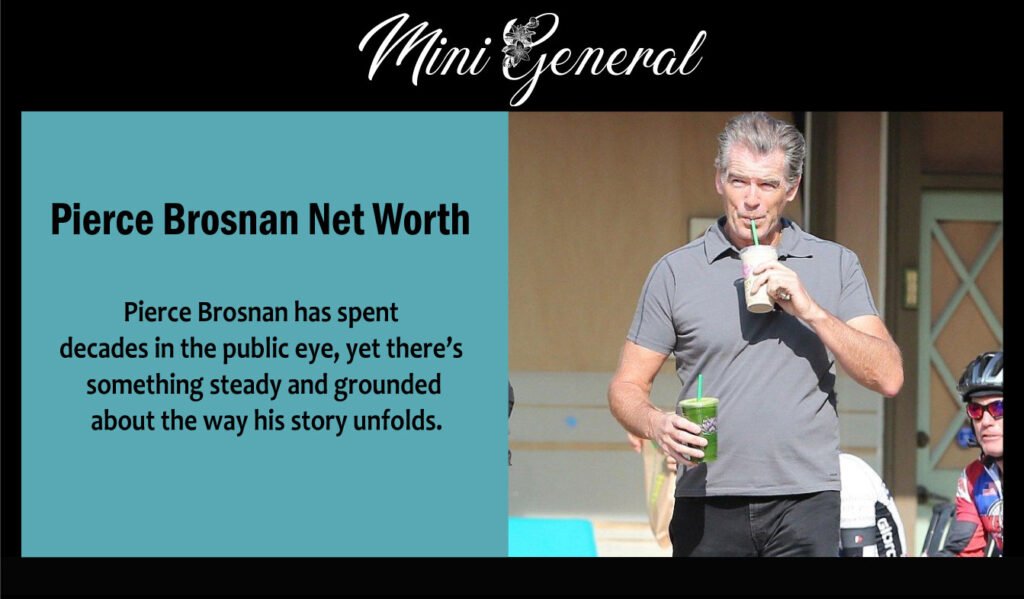Pierce Brosnan Net Worth