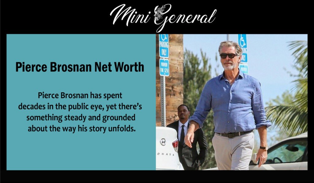 Pierce Brosnan Net Worth