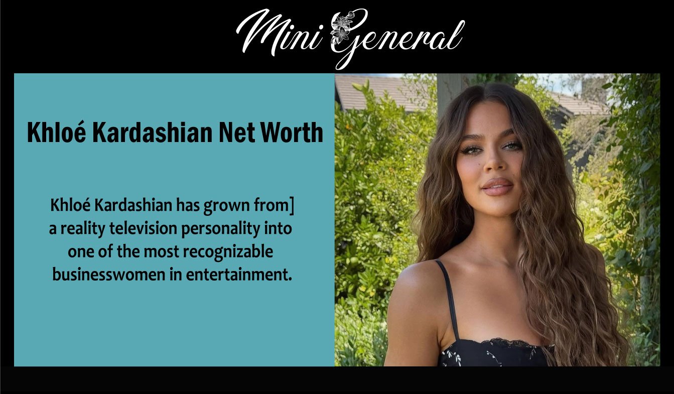Khloé Kardashian Net Worth