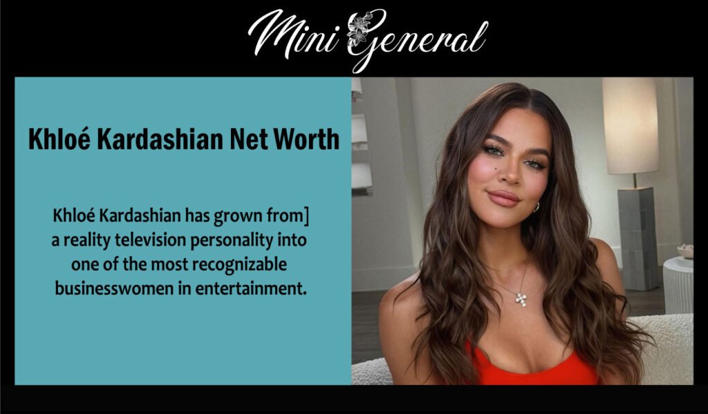 Khloé Kardashian Net Worth