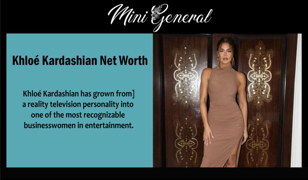 Khloé Kardashian Net Worth